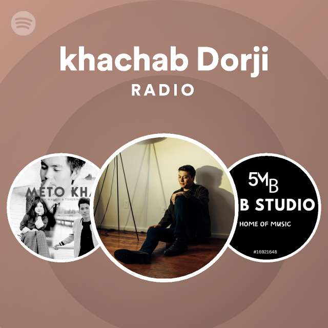 khachab Dorji Radio | Spotify Playlist