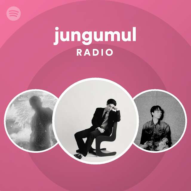 jungumul-radio-playlist-by-spotify-spotify