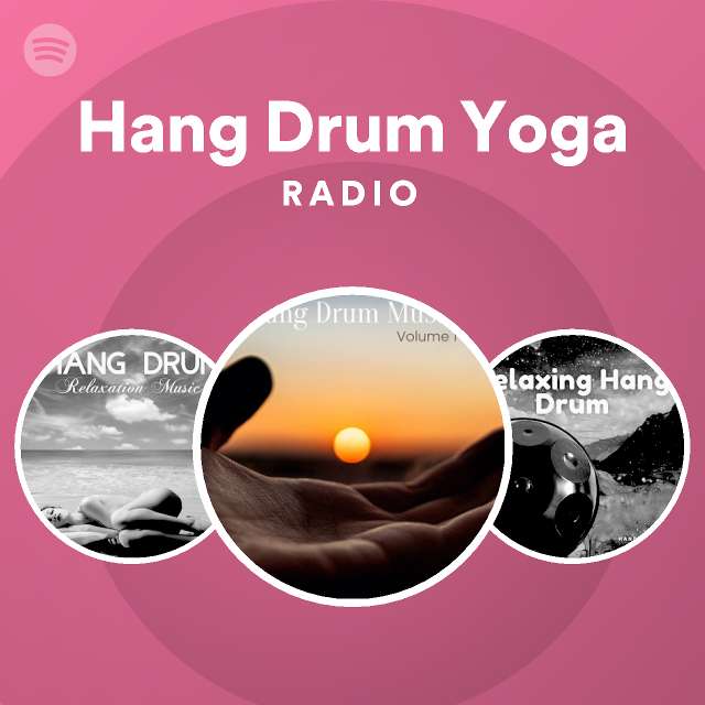 Hang Drum Yoga Radio Spotify Playlist