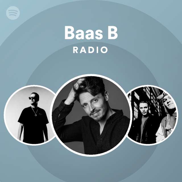 Baas B Radio - playlist by Spotify | Spotify