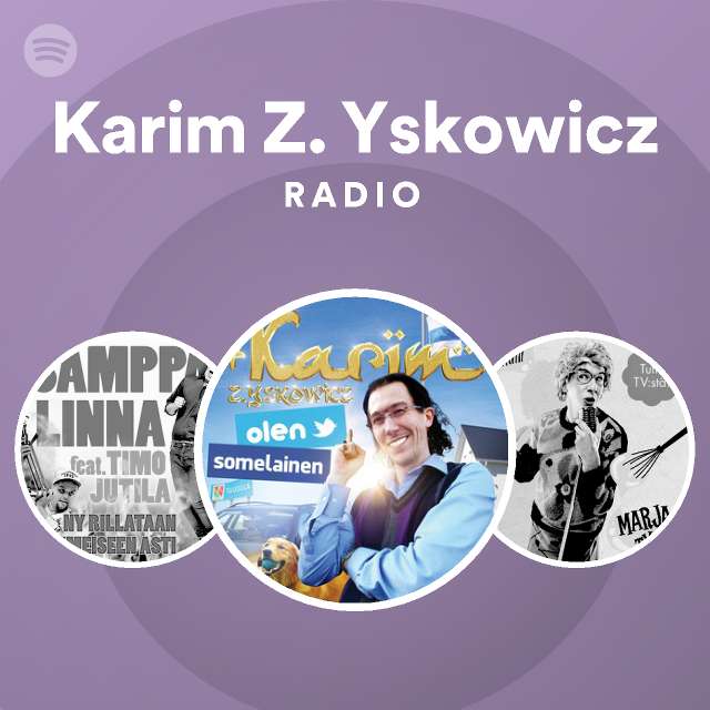 Karim Z. Yskowicz Radio - playlist by Spotify | Spotify