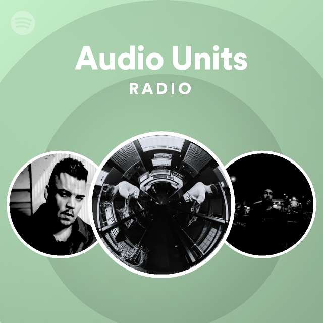 Audio Units Radio - playlist by Spotify | Spotify
