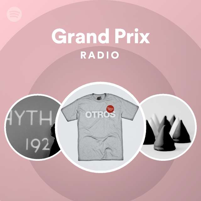 Grand Prix Radio - by Spotify | Spotify