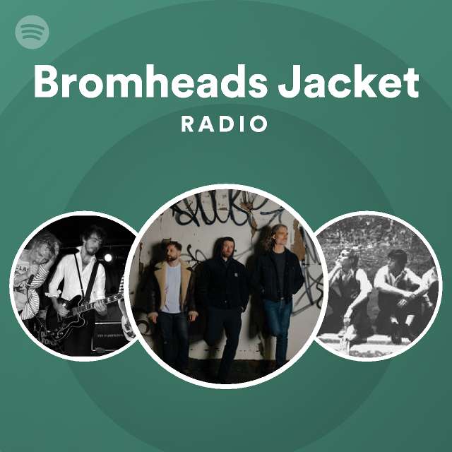 Bromheads Jacket Spotify