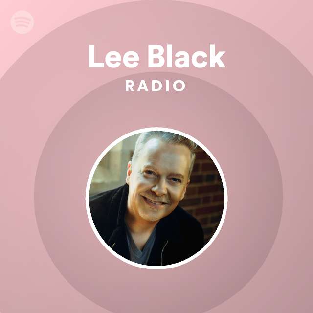 Lee Black | Spotify