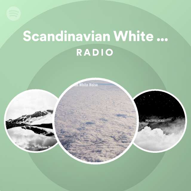 Scandinavian White Noise Radio - playlist by Spotify | Spotify