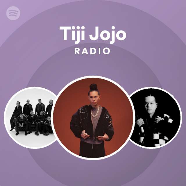 Tiji Jojo Spotify