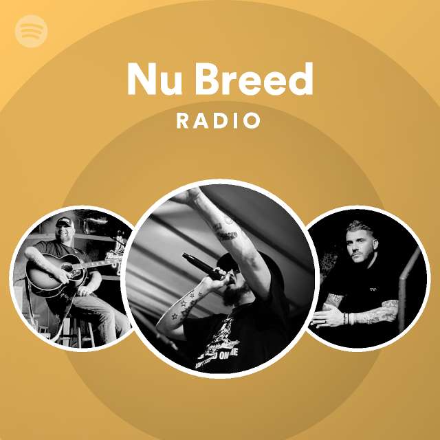 Nu Breed Radio playlist by Spotify Spotify