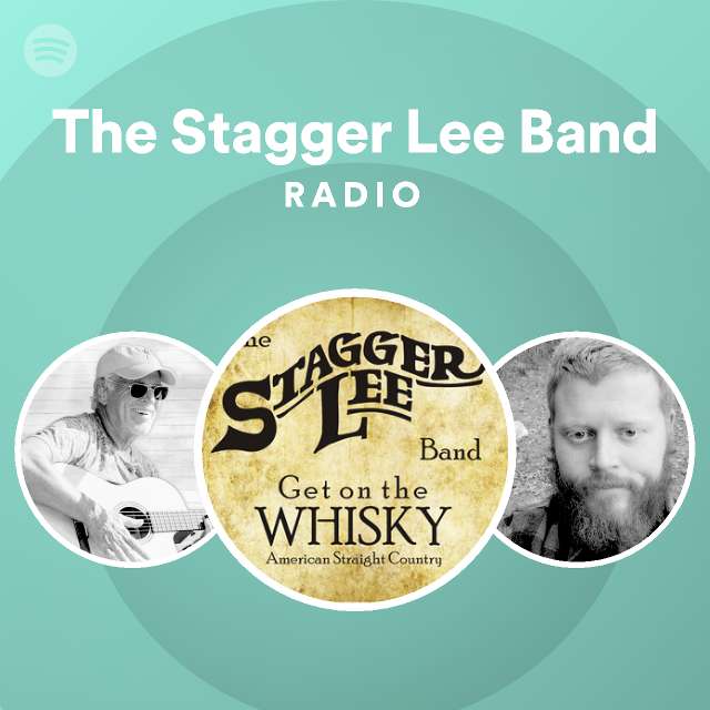 The Stagger Lee Band Radio - playlist by Spotify | Spotify