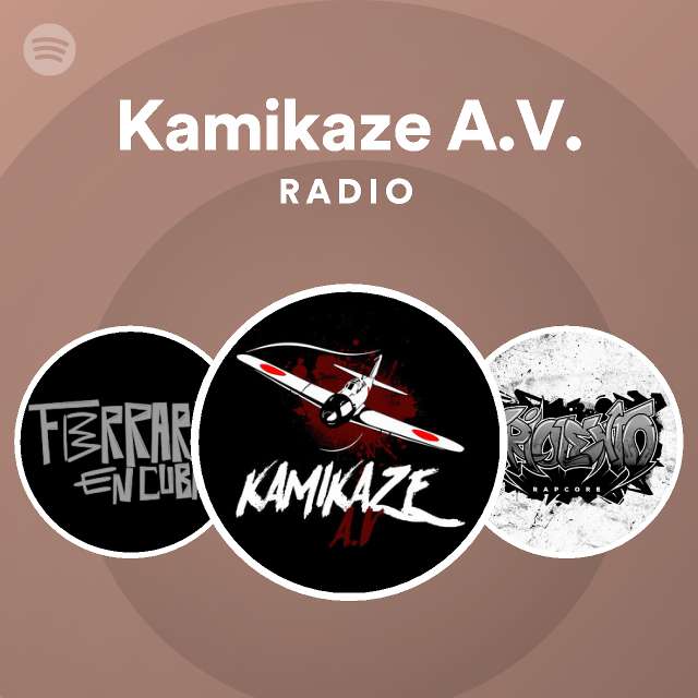 Cadena Hay una tendencia Procesando Kamikaze A.V. Radio - playlist by Spotify | Spotify