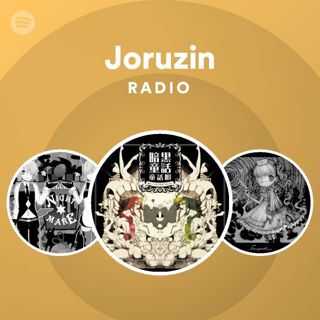 Joruzin Radio Playlist By Spotify Spotify