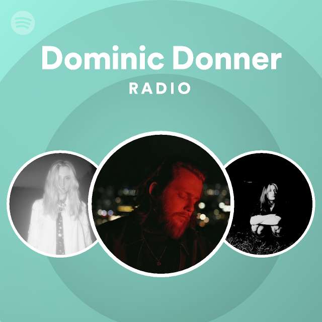 Dominic Donner Radio - playlist by Spotify | Spotify