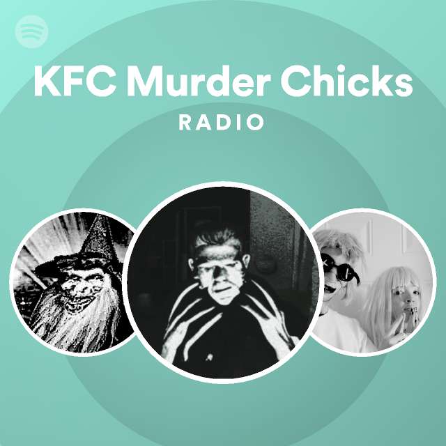 Kfc Murder Chicks