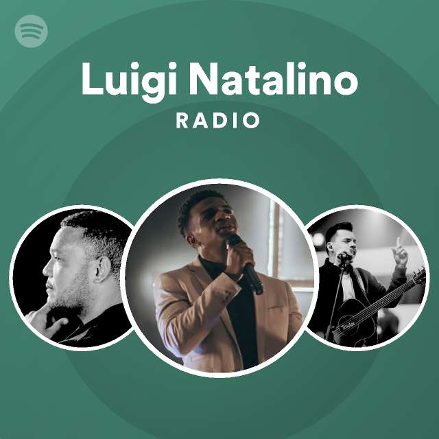 Luigi Natalino Radio - playlist by Spotify | Spotify