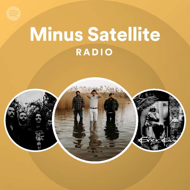 Minus Satellite Radio playlist by Spotify Spotify