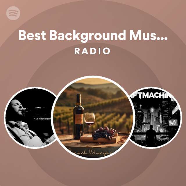 Best Background Music Collection Radio playlist by Spotify Spotify
