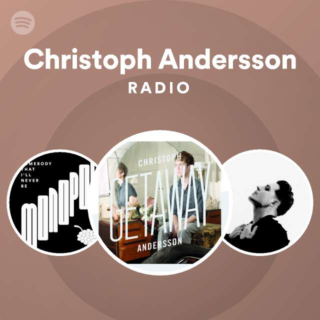 Christoph Andersson Radio - playlist by Spotify | Spotify