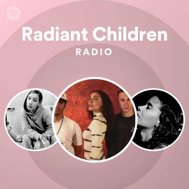 Radiant Children Spotify