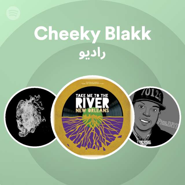 Cheeky Blakk Radio - playlist by Spotify | Spotify