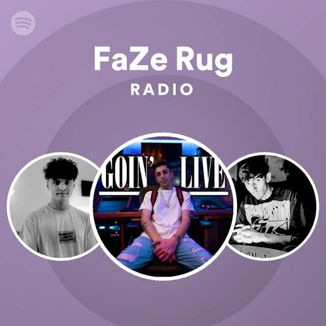 Faze Rug Radio Spotify Playlist