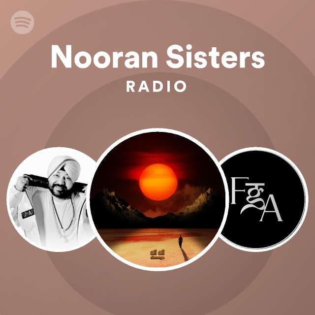 nooran-sisters-radio-playlist-by-spotify-spotify