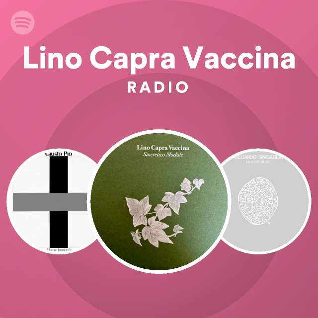 Lino Capra Vaccina | Spotify