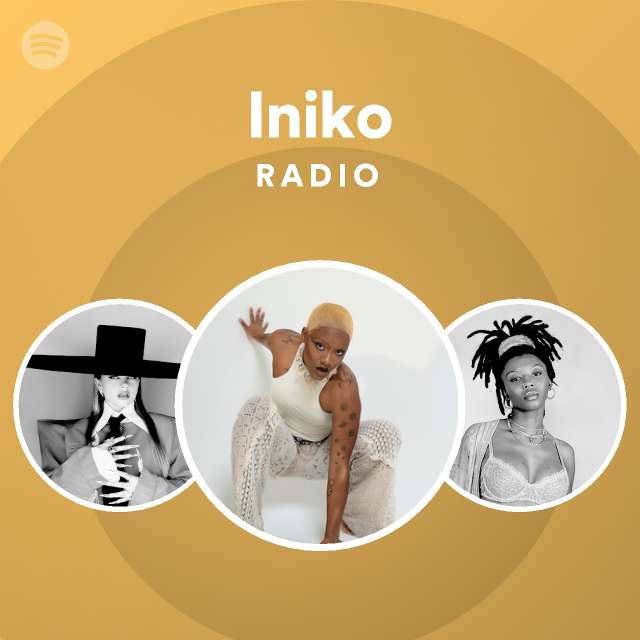 Iniko Radio playlist by Spotify Spotify