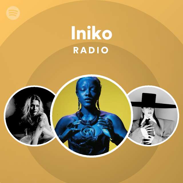 Iniko Radio playlist by Spotify Spotify