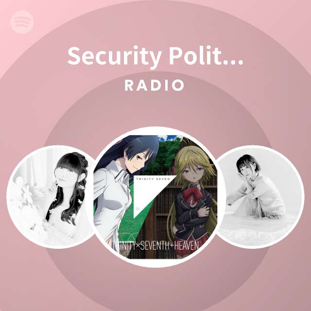 Security Politti 山奈ミラ Cv 日笠陽子 不動アキオ Cv 柚木涼香 Radio Spotify Playlist