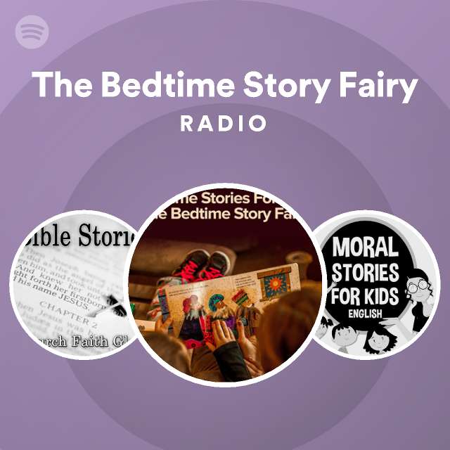 The Bedtime Story Fairy Radio - playlist by Spotify | Spotify