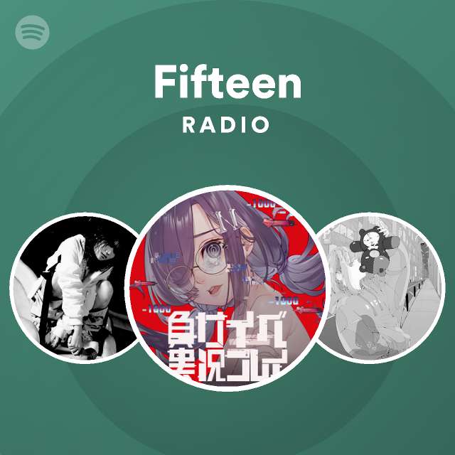 Fifteen | Spotify