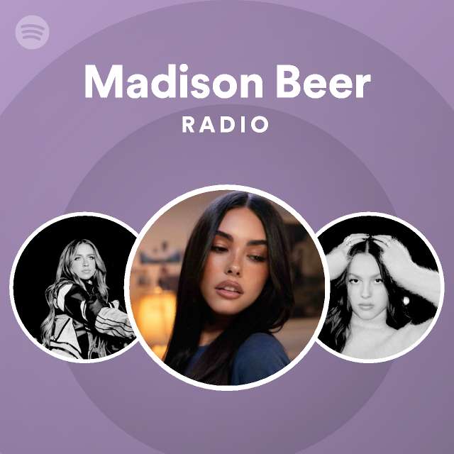 Madison Beer Radio - Playlist By Spotify | Spotify