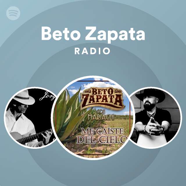 Beto Zapata Radio - playlist by Spotify | Spotify