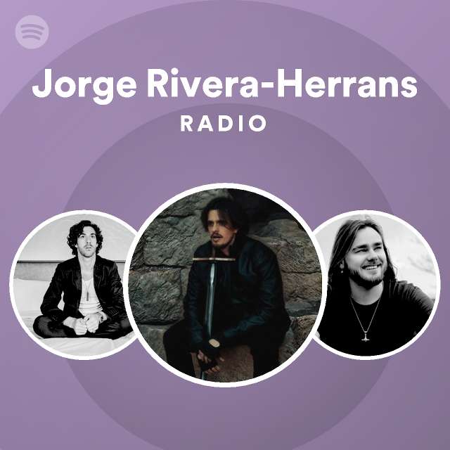 Jorge Rivera-Herrans Radio - playlist by Spotify | Spotify
