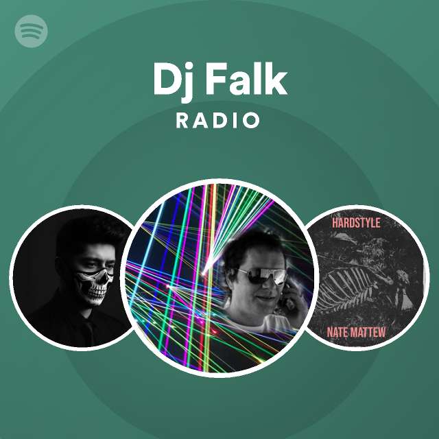 Dj Falk Radio playlist by Spotify Spotify