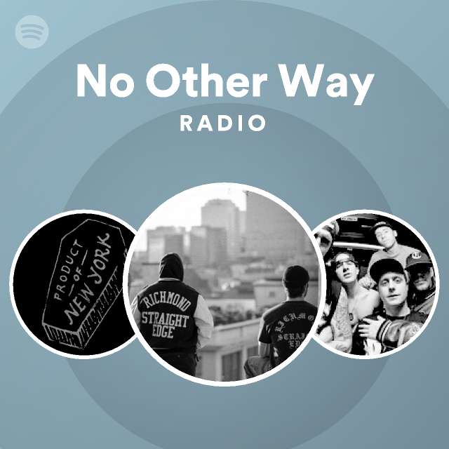 No Other Way Spotify