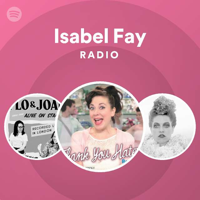 Isabel Fay Radio | Spotify Playlist