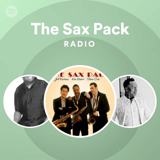 The Sax Pack Radio Playlist By Spotify Spotify