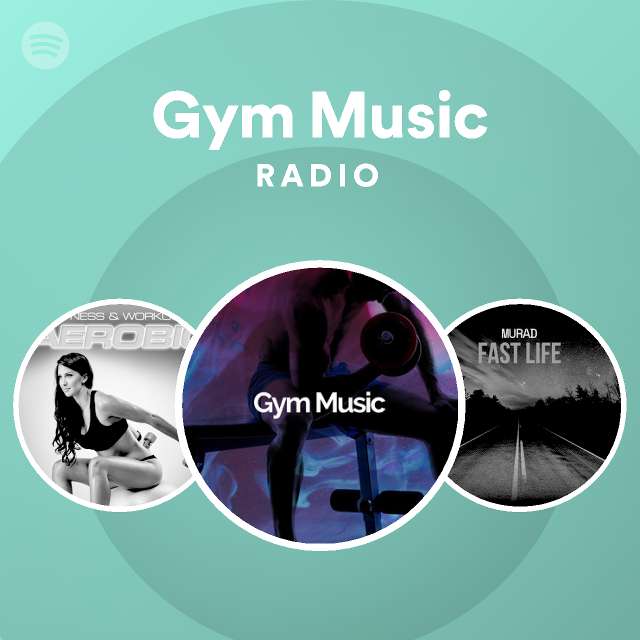 Gym Music Radio playlist by Spotify Spotify