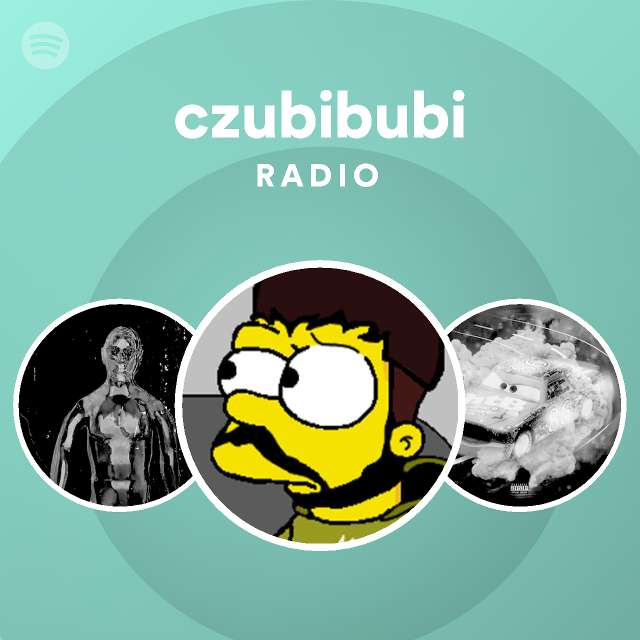 czubibubi Radio - playlist by Spotify | Spotify