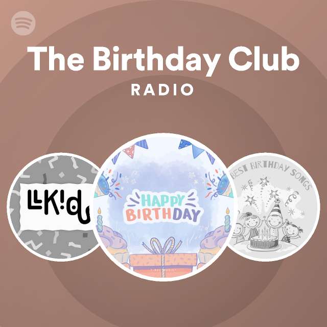 The Birthday Club Radio Spotify Playlist