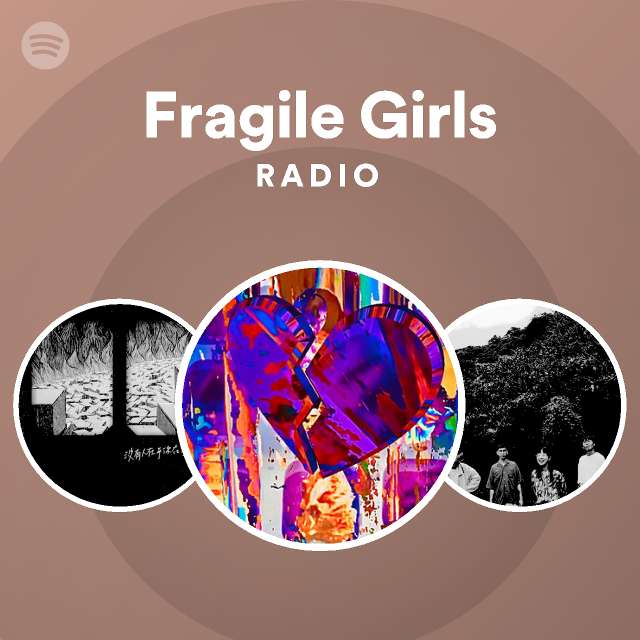 Fragile Girls | Spotify