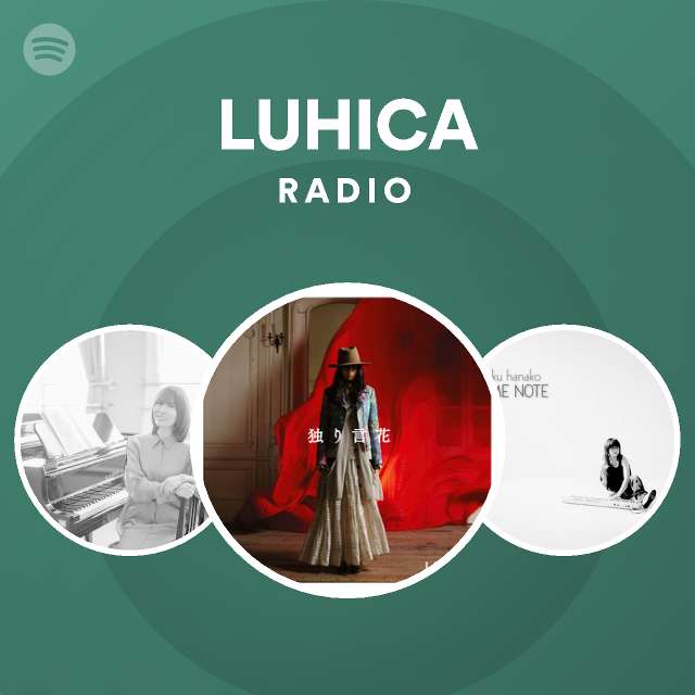 Luhica Radio Spotify Playlist