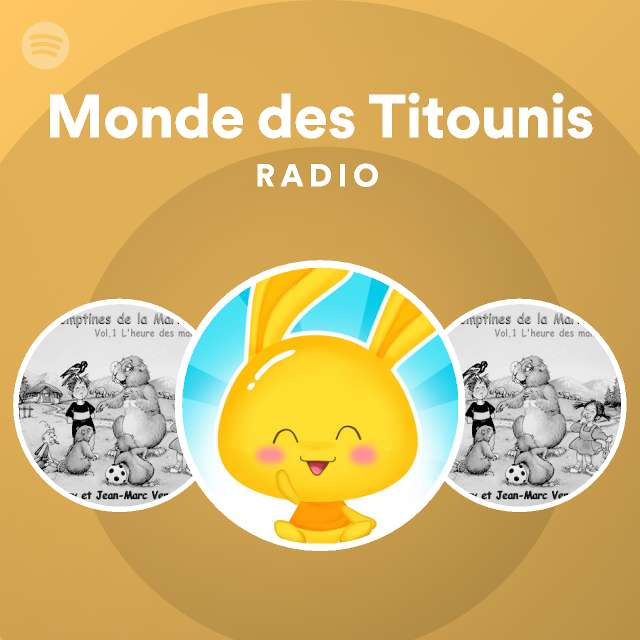 Monde Des Titounis Spotify