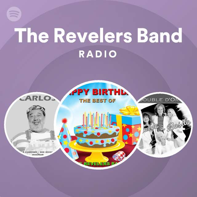 The Revelers Band Radio Spotify Playlist