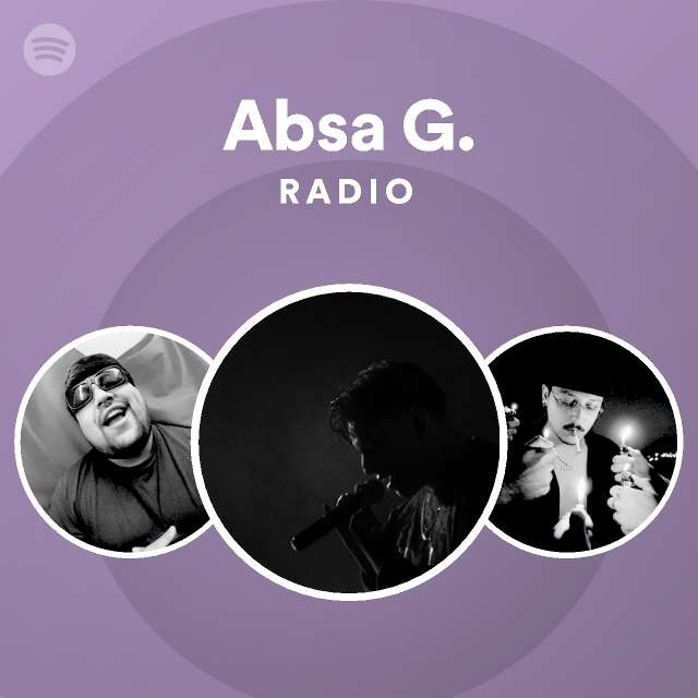 Absa G. Radio - playlist by Spotify | Spotify