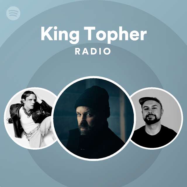 King Topher Spotify