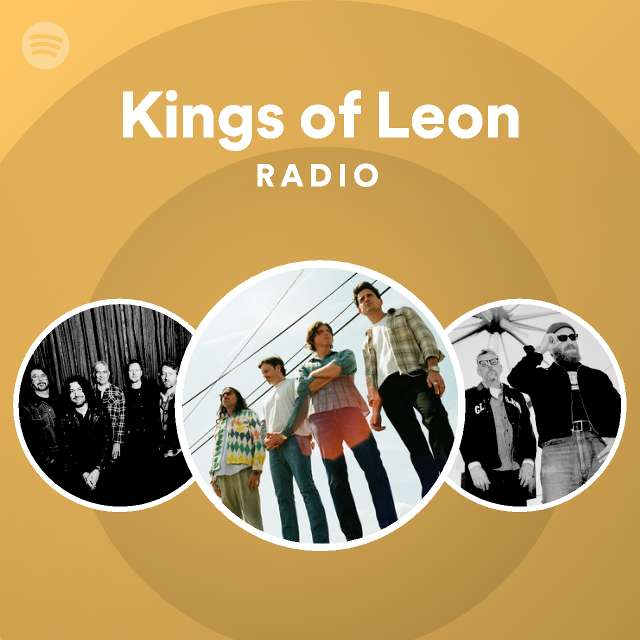 Kings of Leon Radio playlist by Spotify Spotify
