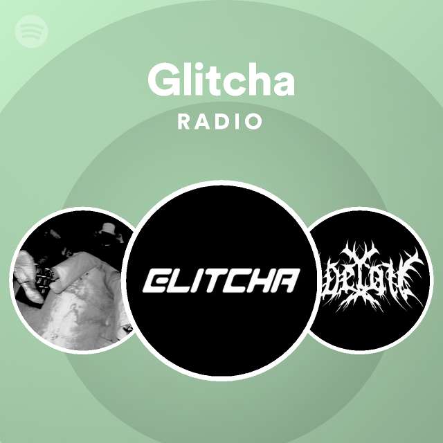 Glitch Productions Radio - playlist by Spotify