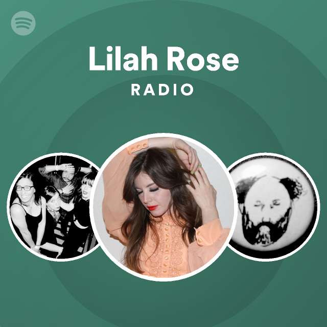 Lilah Rose Radio | Spotify Playlist